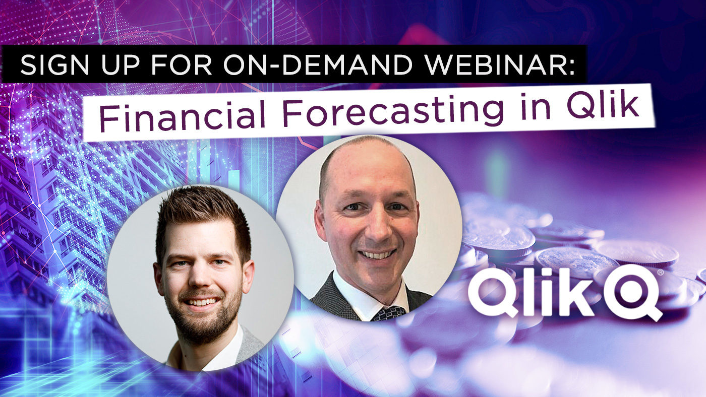 Webinar: Sharpen up your Financial Planning with Forecasting in Qlik Webinar: Sharpen up your Financial Planning with Forecasting in Qlik