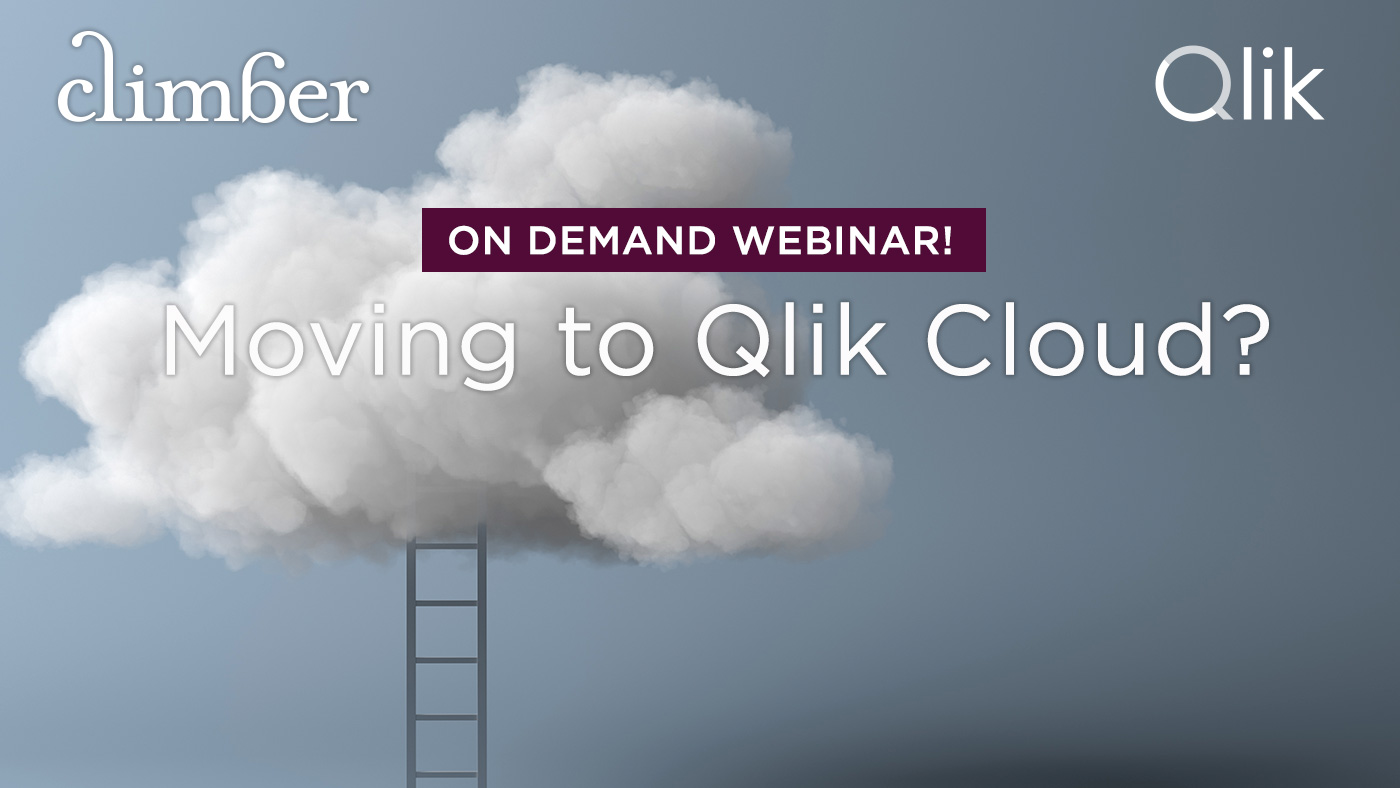 Climber On-Demand Webinar: Migrate to Qlik Cloud
